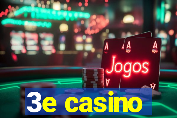 3e casino