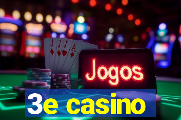 3e casino