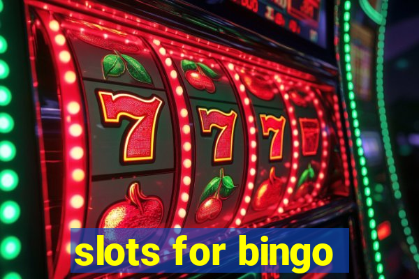 slots for bingo