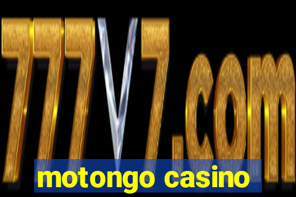 motongo casino