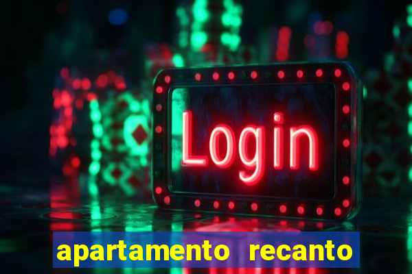 apartamento recanto da fortuna