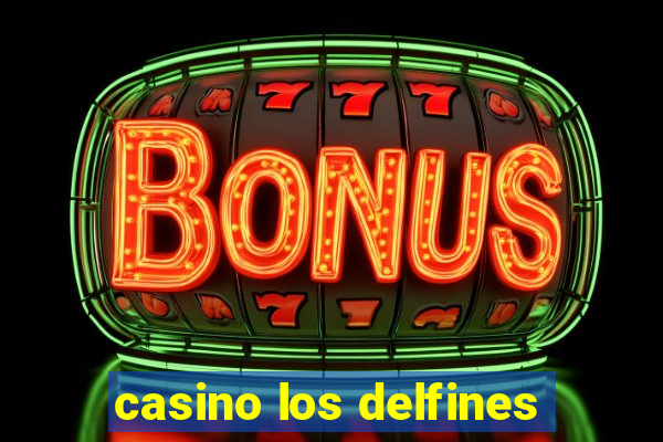 casino los delfines