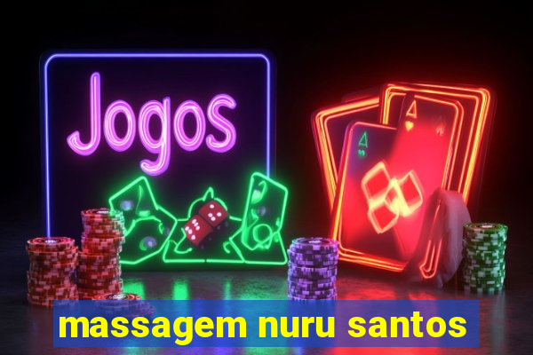 massagem nuru santos