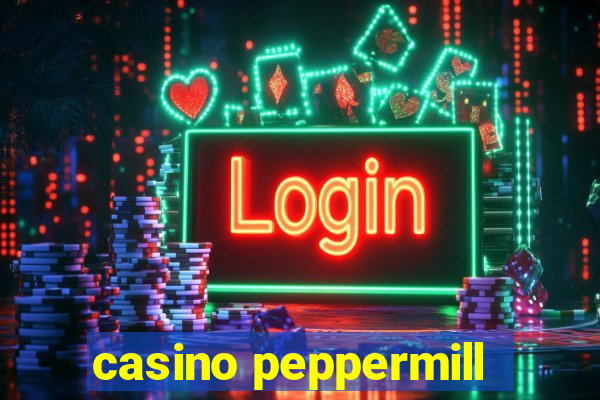 casino peppermill