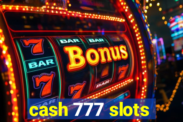 cash 777 slots