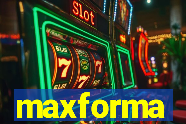 maxforma