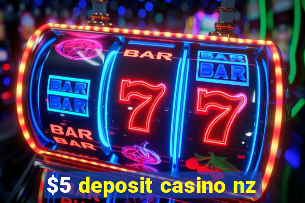 $5 deposit casino nz