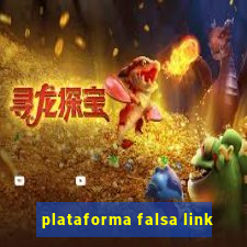 plataforma falsa link