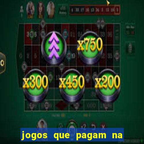 jogos que pagam na hora sem precisar depositar