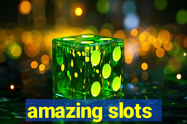 amazing slots