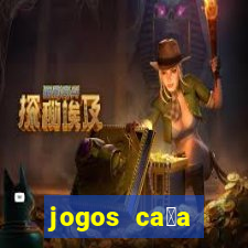 jogos ca莽a n铆quel gr谩tis para baixar