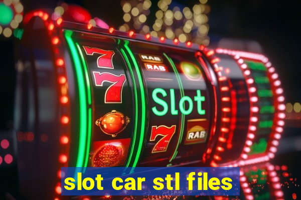 slot car stl files