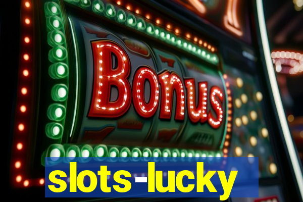 slots-lucky