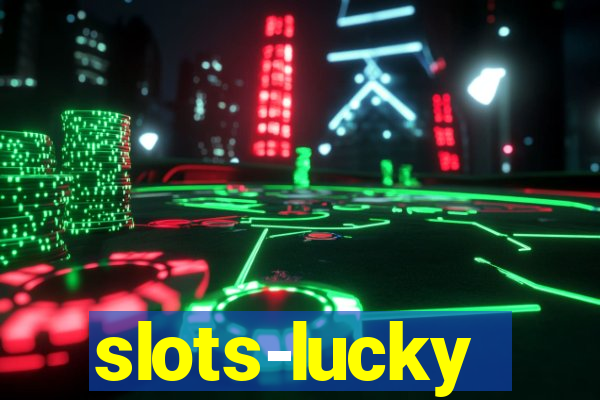 slots-lucky