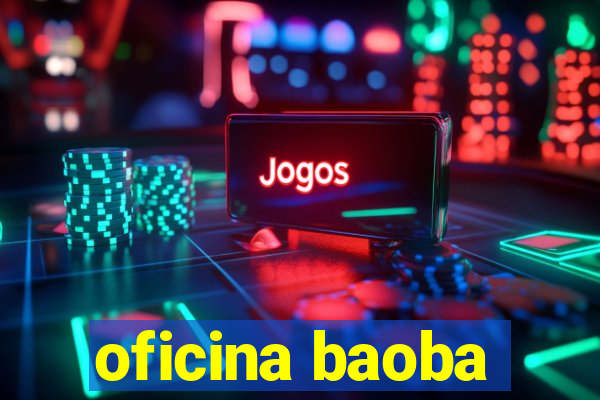 oficina baoba