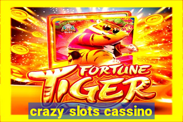 crazy slots cassino