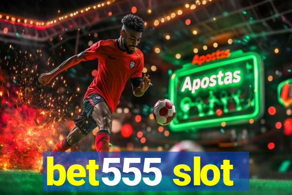 bet555 slot