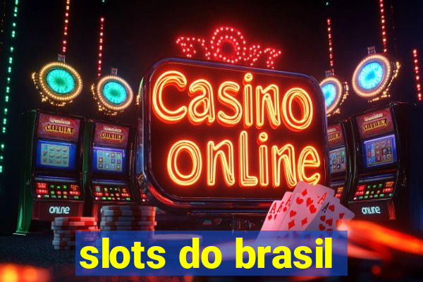 slots do brasil