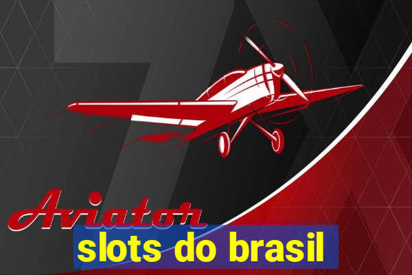 slots do brasil