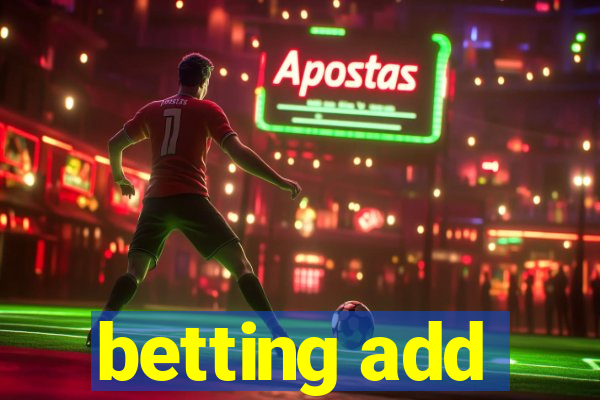 betting add