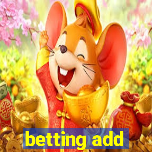 betting add