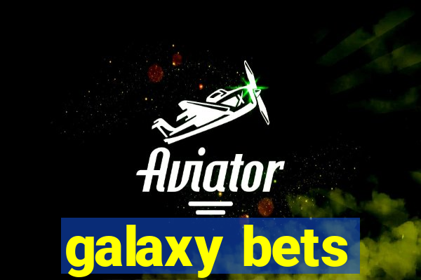 galaxy bets