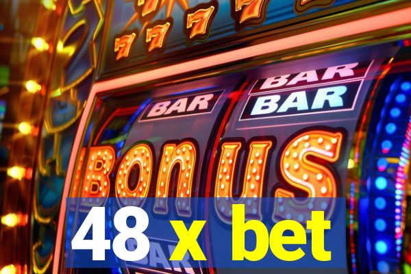 48 x bet