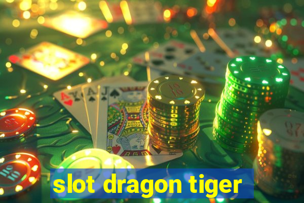 slot dragon tiger