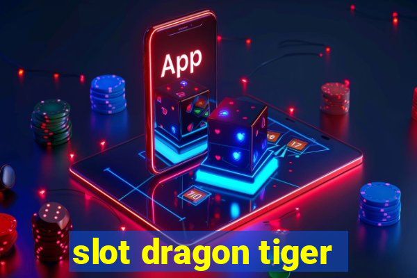 slot dragon tiger