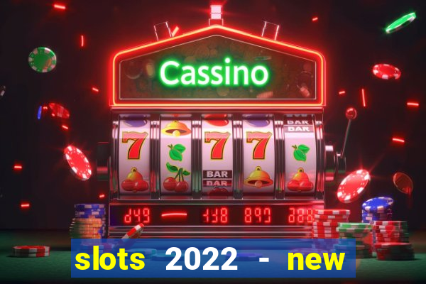 slots 2022 - new lucky slots