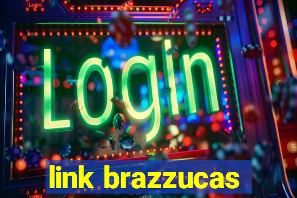 link brazzucas