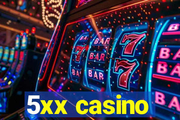 5xx casino