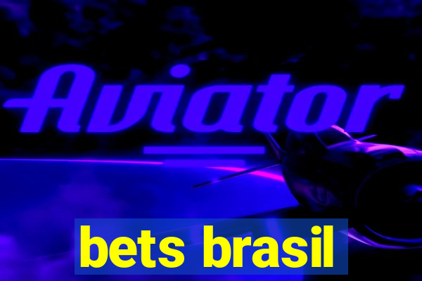 bets brasil