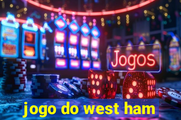 jogo do west ham