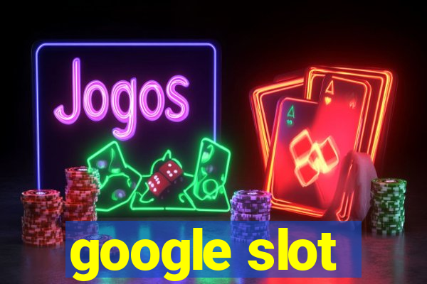 google slot