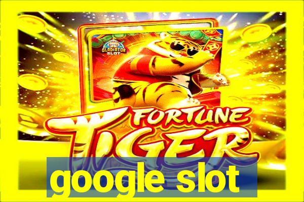 google slot