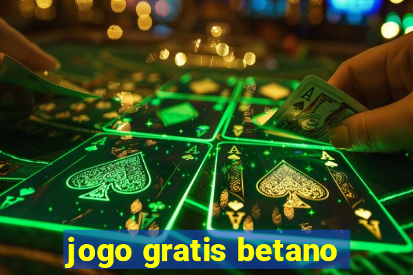 jogo gratis betano