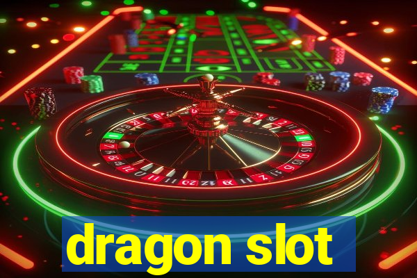 dragon slot