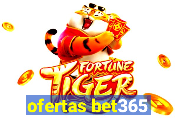 ofertas bet365