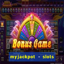 myjackpot - slots & casino