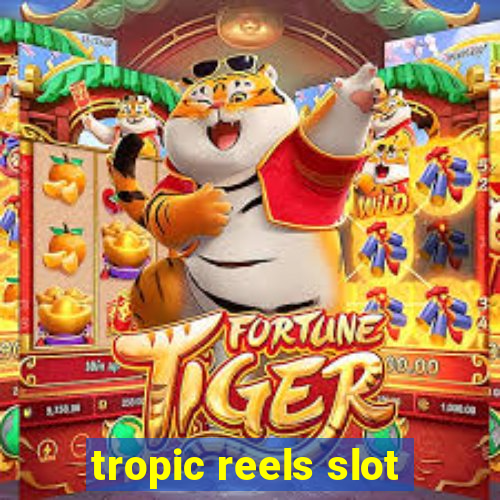 tropic reels slot