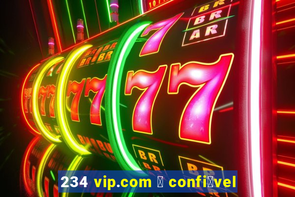 234 vip.com 茅 confi谩vel