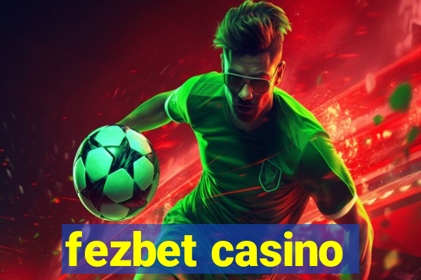 fezbet casino