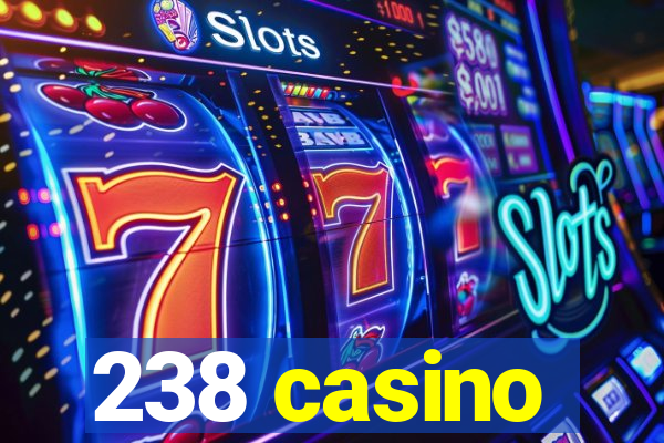 238 casino