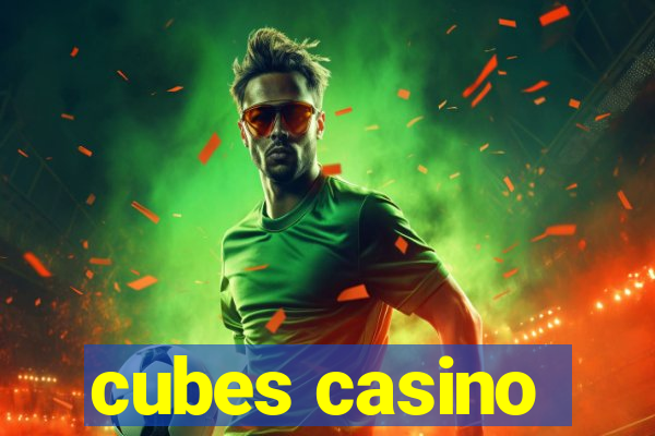 cubes casino