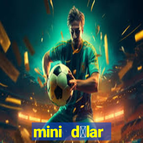 mini d贸lar c贸digo hoje 2024