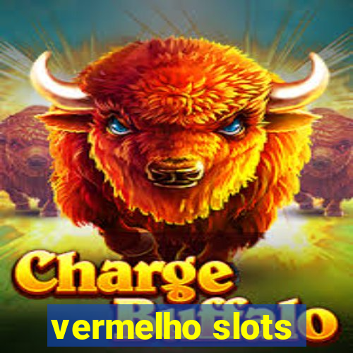 vermelho slots