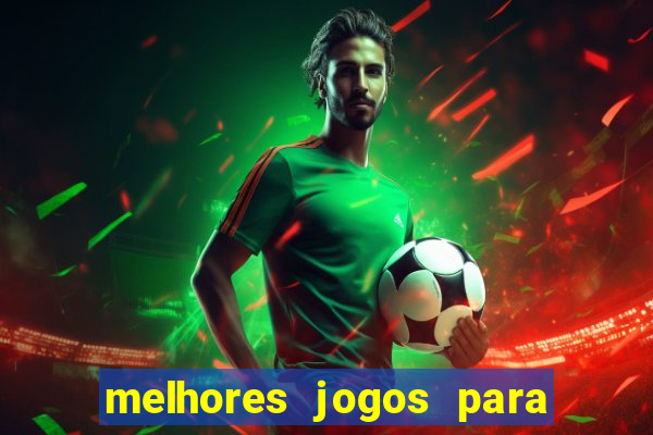 melhores jogos para se apostar hoje