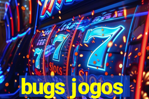 bugs jogos