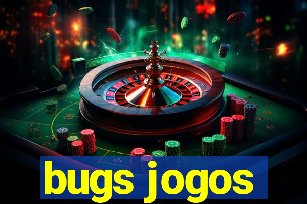 bugs jogos